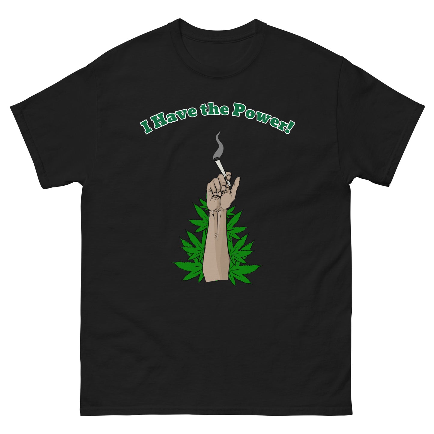 Pothead Tees I Have the Power! Cannabis Print Shirt | Weed Shirts for Men and Women
