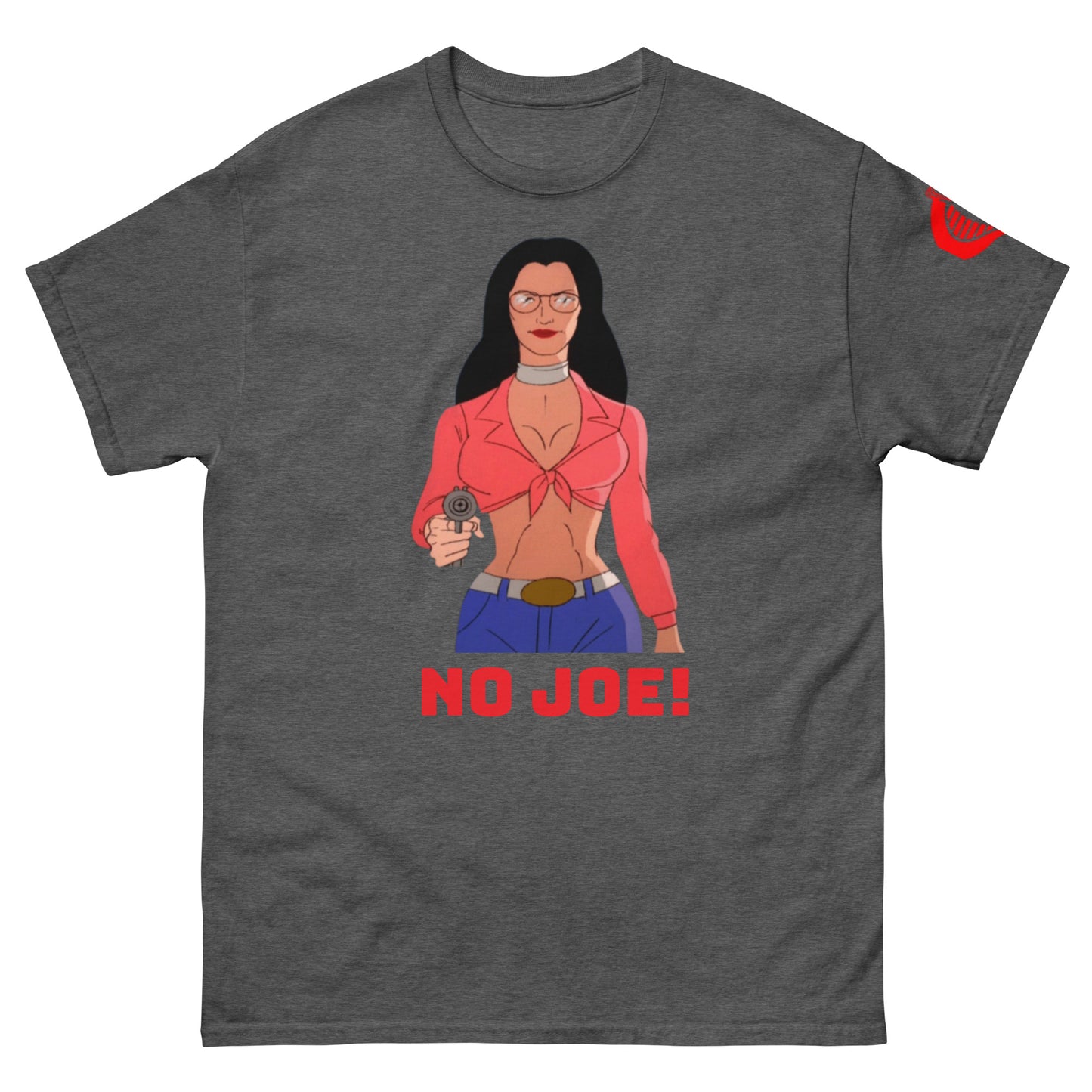 Baroness NO JOE! Unisex Classic Tee w/ Cobra Command Logo on Left Sleeve