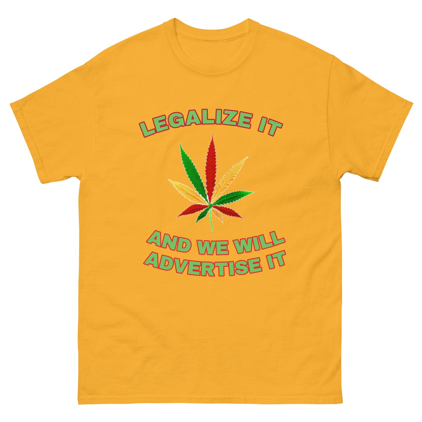 Weed T-Shirt Mens 'Legalize It, And We Will Advertise It' | Cannabis Tee Shirts