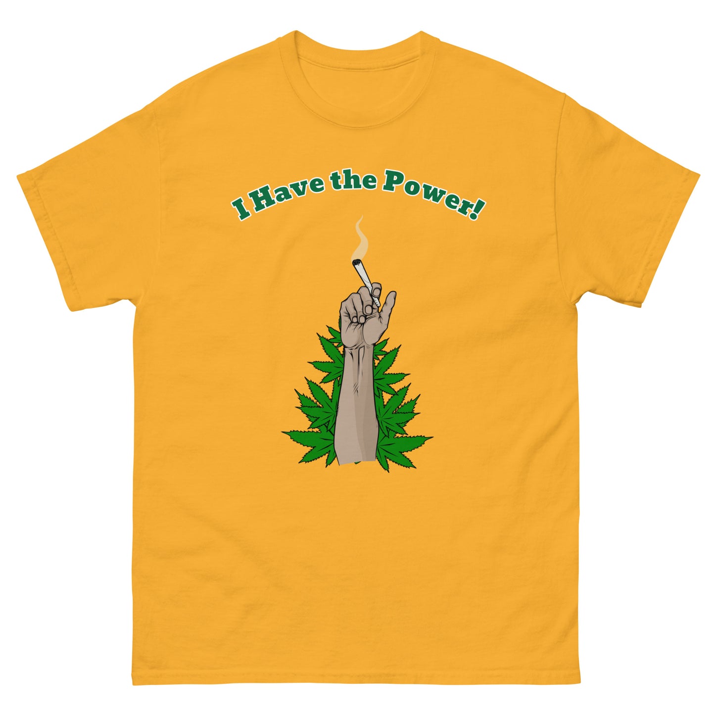 Pothead Tees I Have the Power! Cannabis Print Shirt | Weed Shirts for Men and Women