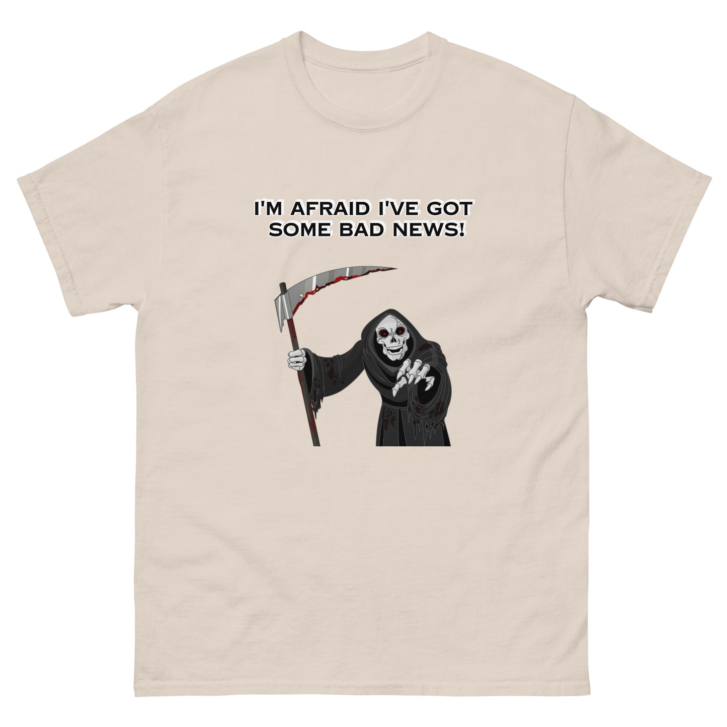 'I'm Afraid I've Got Some Bad News' | Grim Reaper Unisex Classic T-shirt