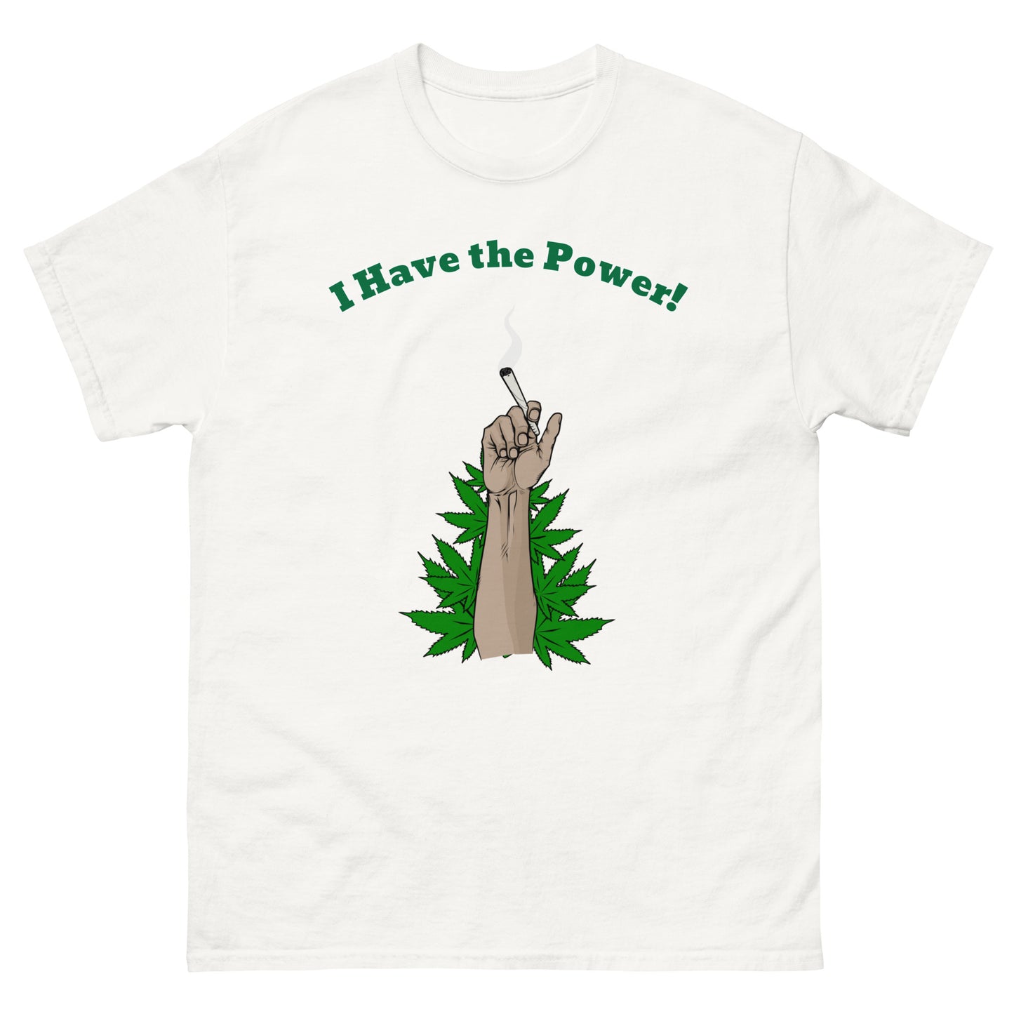 Pothead Tees I Have the Power! Cannabis Print Shirt | Weed Shirts for Men and Women