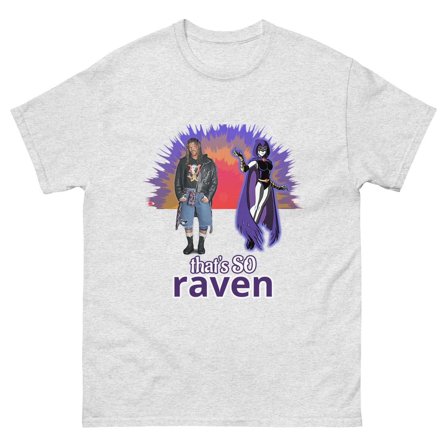 That's SO Raven T-Shirt | When Raven Met Raven Tee ECW and Teen Titans Collide!