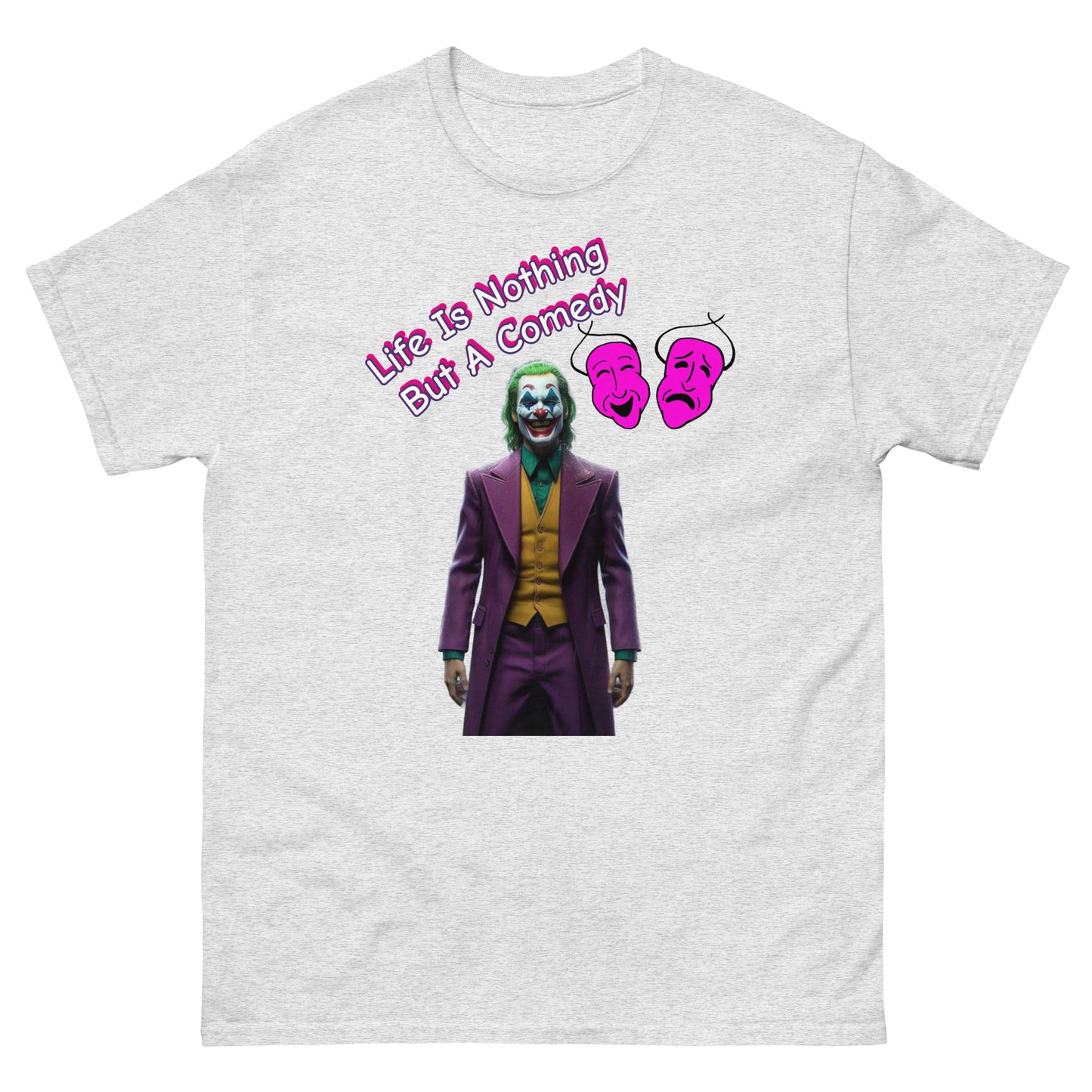 Arthur Fleck Joker T-Shirt Life Is Nothing But A Comedy Classic Unisex Tee