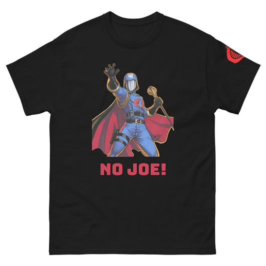 Cobra Commander NO JOE! Unisex Classic Tee w/ Cobra Command Logo on Left Sleeve