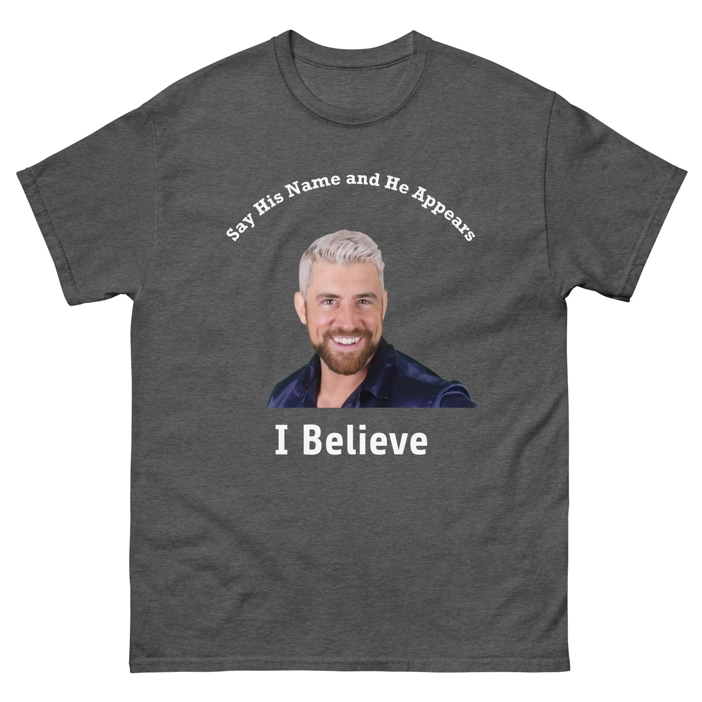 Say His Name and He Appears. I believe in Joe Hendry! Unisex Wrestling T-shirt