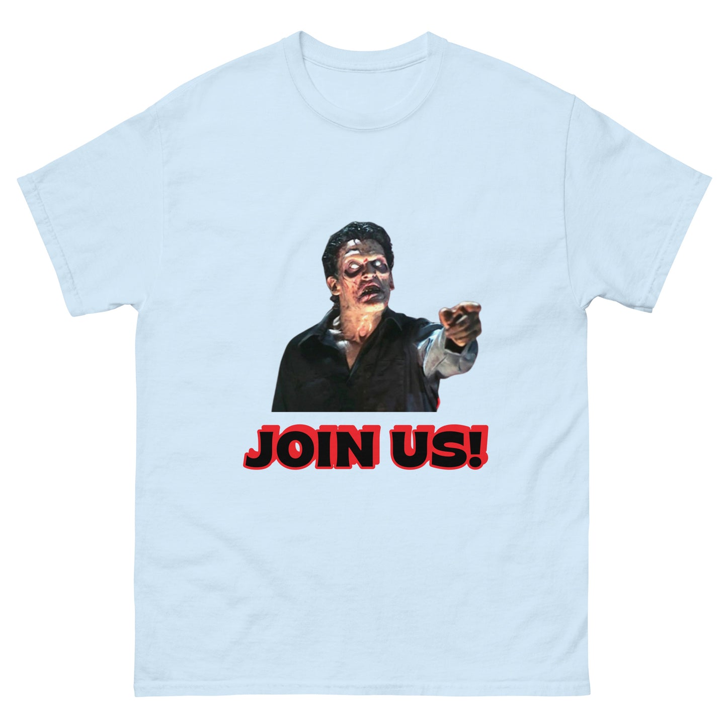 JOIN US: Evil Ash Evil Dead Unisex T-shirt (custom tees horror movies)