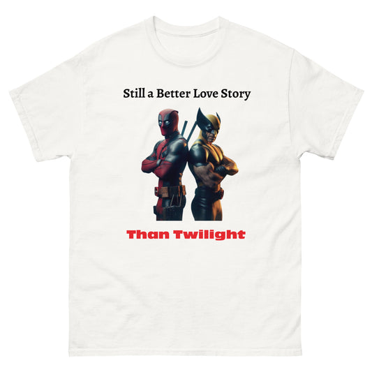 Deadpool & Wolverine 'Still a Better Love Story Than Twilight' Custom T-Shirt